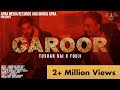 Garoor (Full Video) :Tushar Rai | Fouji | YoungStarrPopBoy |New Punjabi song 2021|Apra Media Records