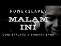 Malam ini - Power Slaves by Doni Saputro Ft Kinnara Band