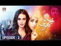 Jhooti Episode 2 | Iqra Aziz | Ahmed Ali Butt | ARY Digital Drama