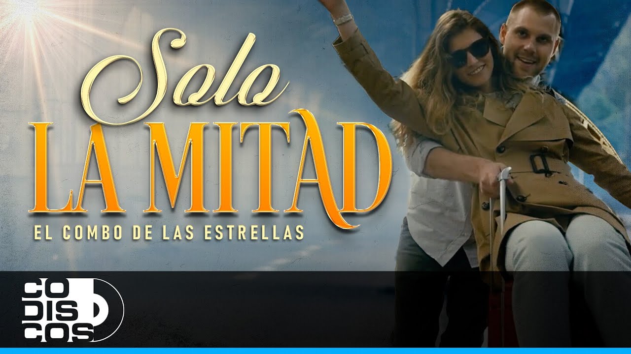 Solo La Mitad, El Combo De Las Estrellas – Video