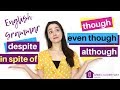 IN SPITE OF | DESPITE | ALTHOUGH | EVEN THOUGH | THOUGH - improve your grammar