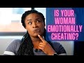 9 signs she's emotionally cheating on you