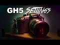 GH5 Settings for Cinematic Video!!!