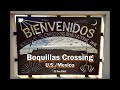 🤠Boquillas Crossing, U.S./Mexico - 27 Oct 2023 - 4K🤠