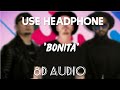 Bonita (8D AUDIO) || J Balvin, Jowell & Randy || Echo Sound