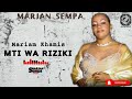 Mti wa Riziki - Mariam Khamis . Official Music Audio. MARJAN SEMPA