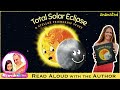 😎✨Total Solar Eclipse: A Stellar Friendship Story | Read Aloud with Author Jayme Sandberg🌙