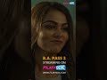 BA PASS 3 Movie | FilmyBOX | DOwnload App: https://1Lynk.co/fb