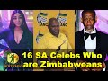 16 South African Celebs Who are Zimbabweans