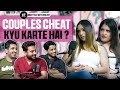 Akhir Girls Cheat Kyu Karti Hai? | NightTalk With RealHit