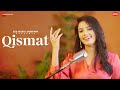 Qismat - Gul Saxena | Amjad Nadeem Aamir | Zee Music Originals | Love Song 2024