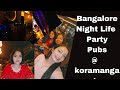 Bangalore Nightlife | Best Place to Party, Pubs in 2022 Bangalore koramangala
