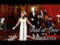 Bad At Love - Halsey (Runaway Jazz Bride Cover) ft. Amber Eyes