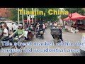 The street market within the largest old residential area in downtown Tianjin, China | street food