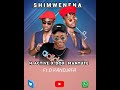 Shimwenena . H ACTIVE x DOX MANYUTE ft  D KANDJAFA