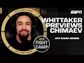 Robert Whittaker says Khamzat Chimaev won’t be ready for the skills he’ll bring | UFC Fight Camp