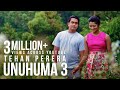 Unuhuma 3 (උණුහුම 3) - Tehan Perera (Official Music Video)