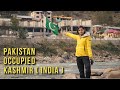 why INDIANS leave this village to live in PAKISTAN? | pok | last village of India