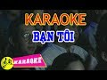 Bạn Tôi Karaoke - Quang Linh || Beat Chuẩn