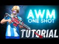 AWM One Shot 💙 Full Tutorial