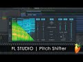 FL STUDIO | Introducing Pitch Shifter