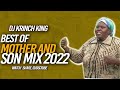 BEST OF MOTHER AND SON MIX | 2022 | DJ KRINCH KING