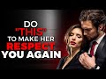 5 Tricks to Regain a Woman's RESPECT & DESIRE (make her want you again)
