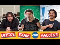 Office Exam Aur Vaccine | Ashish Chanchlani