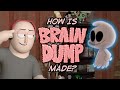How is Brain Dump Made?