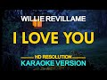 I LOVE YOU - Willie Revillame 🎙️ [ KARAOKE ] 🎶