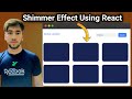How to create a Loading Effect in React | Shimmer UI | Shimmer UI using React