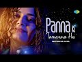 Panna Ki Tamanna Hai | Recreation | Deepshikha Raina | Anurag-Abhishek | Heera Panna Songs