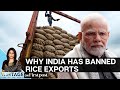 India Bans Rice Exports. Here's Why the Move is Significant | Vantage with Palki Sharm​a