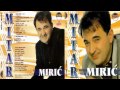Mitar Miric - Ne svani zoro - (Audio 2000) HD