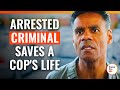 Arrested Criminal Saves A Cop's Life | @DramatizeMe.Special