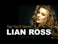 Lian Ross - Say You'll Never (Lyric Video) @MELOMANDANCE