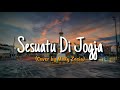 Sesuatu Di Jogja - Cover by Mitty Zaisa ( Lirik Lagu )