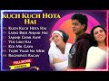 Kuch Kuch Hota Hai Movie All Songs||Shahrukh Khan & Kajol & Rani Mukherjee||MUSICAL WORLD||