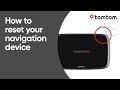 How to reset your navigation device