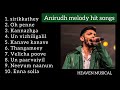 Anirudh melody hit songs 🎶💚 | anirudh voice 😌⚡ | #heaven #anirudh ##anirudhravichander