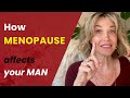 Relationships  and Menopause - I love you, but I'm not in love