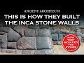 This is How They Built the Inca Stone Walls | Ancient Architects