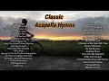 Classic Acapella Hymns