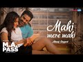 Mahi Mere Mahi Song | MA PASS Sarkari Naukri | Streaming on FilmyBOX