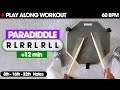Practice your PARADIDDLES with this video (8th, 16th, 32nd Notes)