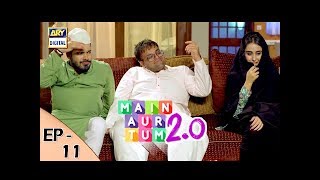 Mein Aur Tum 2. 0 Episode 11 - 11th November 2017 - ARY Digital Drama Mein Aur Tum 2. 0 Episode 11 - 11th November 2017 - ARY Digital Drama