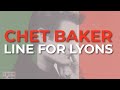 Chet Baker - Line For Lyons (Official Audio)