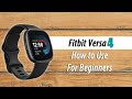 How to Use Fitbit Versa 4 for Beginners