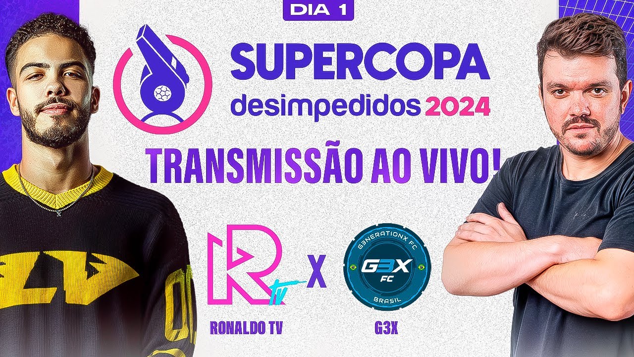 RONALDO TV X G3X — SUPERCOPA DESIMPEDIDOS 2024 AO VIVO E COM IMAGENSS