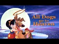 All Dogs Go To Heaven FULL MOVIE | Family Movies | Don Bluth Movies | | Empress Movies